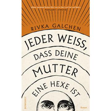 Jeder, dass deine Mutter eine Hexe ist