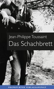 Das Schachbrett Toussaint, Jean-Philippe; Unseld, Joachim (Übersetzung) Copertina rigida 