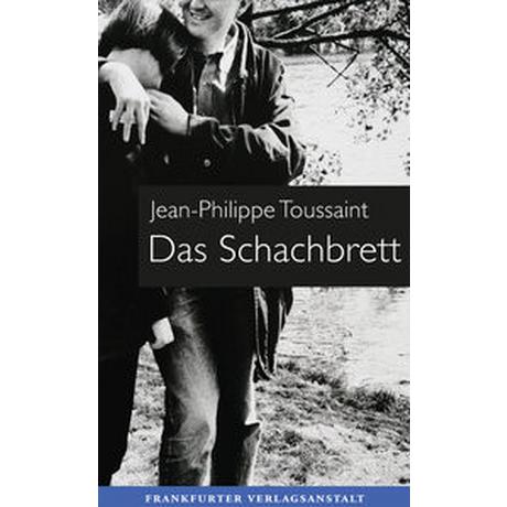 Das Schachbrett Toussaint, Jean-Philippe; Unseld, Joachim (Übersetzung) Copertina rigida 