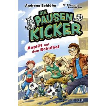 Die Pausenkicker - Anpfiff auf dem Schulhof