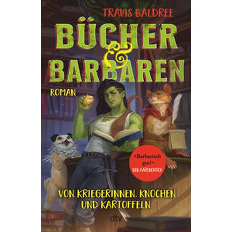 Bücher und Barbaren Baldree, Travis; Thon, Wolfgang (Übersetzung) Gebundene Ausgabe 