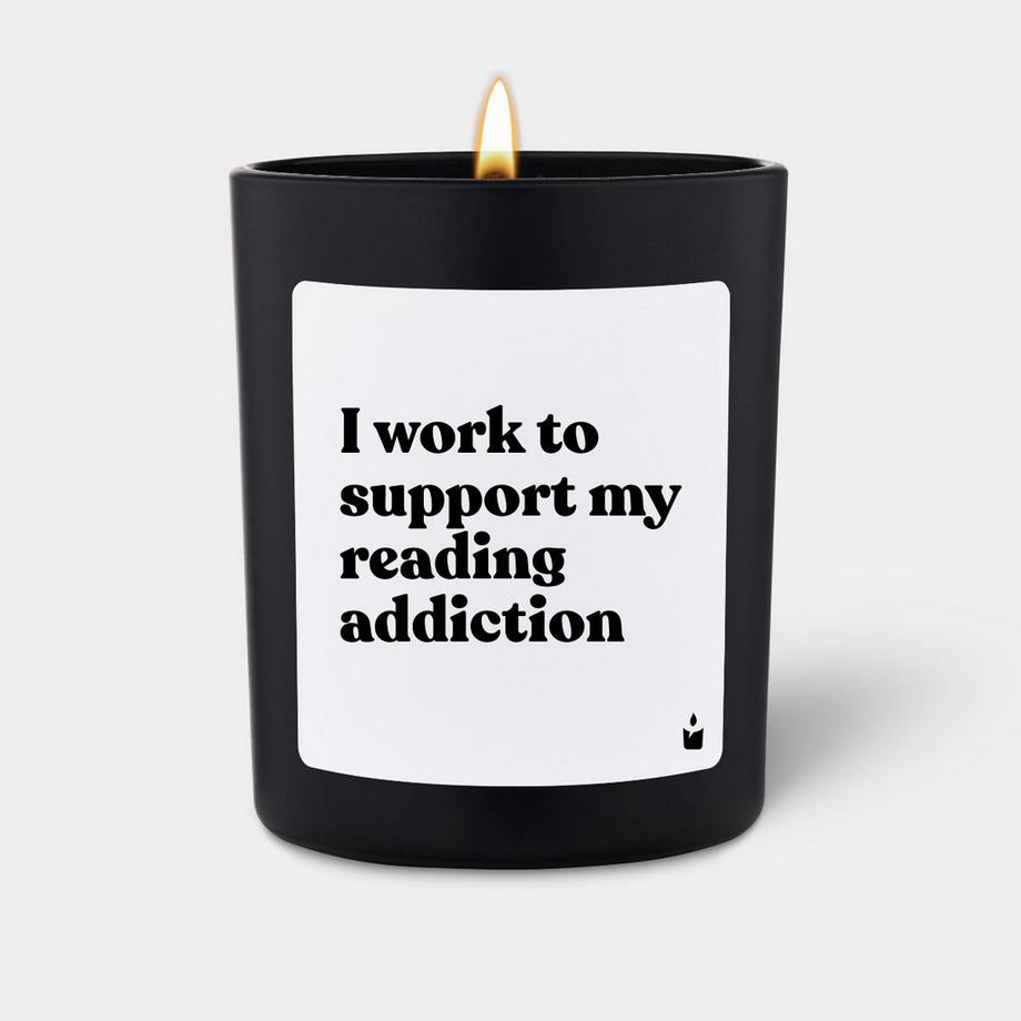 Duftkerze Woody I work to support my reading addiction