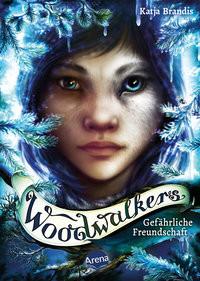 Woodwalkers – Gefährliche Freundschaft - Band 2 Brandis, Katja; Carls, Claudia (Illustrationen) Copertina rigida 