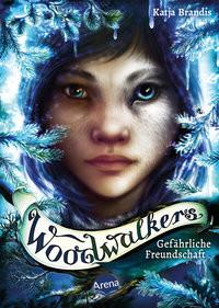 Woodwalkers (2). Gefährliche Freundschaft Brandis, Katja; Carls, Claudia (Illustrationen) Copertina rigida 