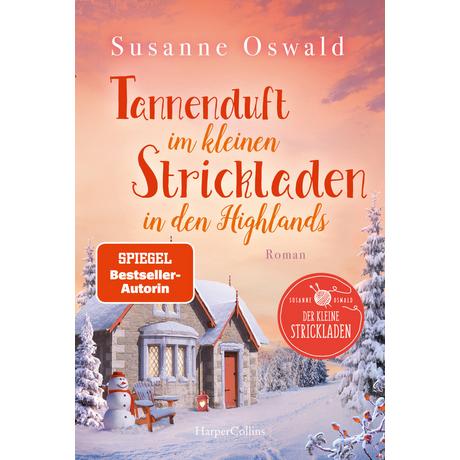 Tannenduft im kleinen Strickladen in den Highlands Oswald, Susanne Couverture rigide 