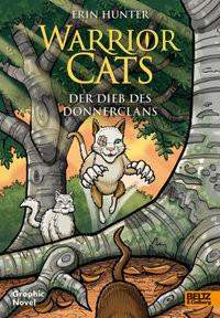 Warrior Cats - Der Dieb des DonnerClans Hunter, Erin; Jolley, Dan; Barry, James L. (Illustrationen); Knese, Petra (Übersetzung) Copertina rigida 