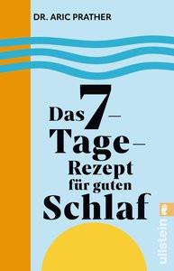 Das 7-Tage-Rezept für guten Schlaf Prather, Aric; Stoll, Cornelia (Übersetzung) Libro in brossura 