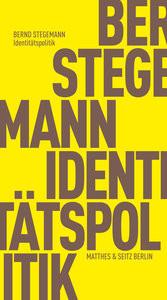 Identitätspolitik Stegemann, Bernd Copertina rigida 