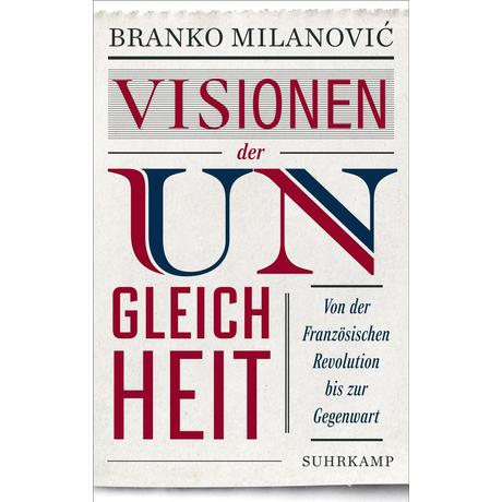 Visionen der Ungleichheit Milanovic, Branko; Gebauer, Stephan (Übersetzung) Gebundene Ausgabe 