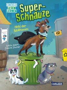 Super-Schnauze: Held der Mülltonnen Allert, Judith; Sauter, Sabine (Illustrationen) Gebundene Ausgabe 