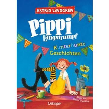 Pippi Langstrumpf. Kunterbunte Geschichten