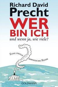 Wer bin ich - und wenn ja, wie viele? Precht, Richard David Taschenbuch 