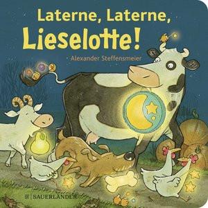 Laterne, Laterne, Lieselotte! Steffensmeier, Alexander Copertina rigida 