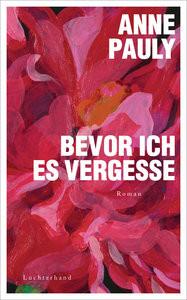 Bevor ich es vergesse Pauly, Anne; Thoma, Amelie (Übersetzung) Copertina rigida 