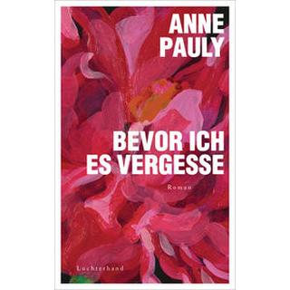 Bevor ich es vergesse Pauly, Anne; Thoma, Amelie (Übersetzung) Copertina rigida 