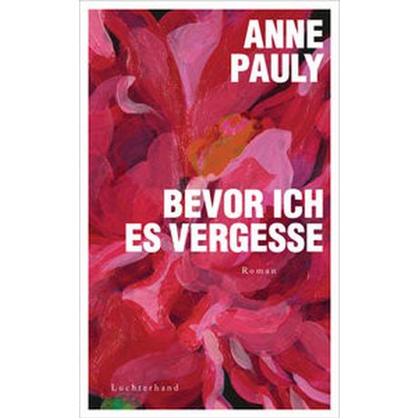 Bevor ich es vergesse Pauly, Anne; Thoma, Amelie (Übersetzung) Copertina rigida 