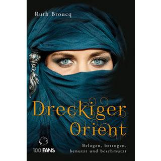 Dreckiger Orient Broucq, Ruth Couverture rigide 