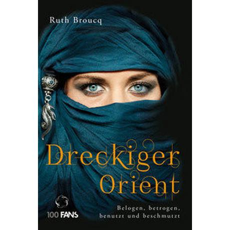 Dreckiger Orient Broucq, Ruth Couverture rigide 