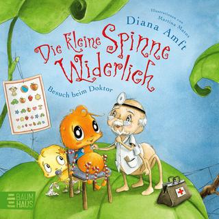 Die kleine Spinne Widerlich - Besuch beim Doktor Amft, Diana; Matos, Martina (Illustrationen) Gebundene Ausgabe 