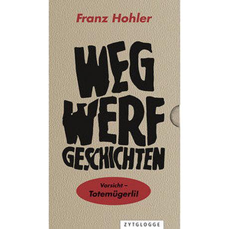 Wegwerfgeschichten Hohler, Franz Gebundene Ausgabe 