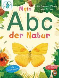 Deine-meine-unsere Welt - Mein Abc der Natur Edwards, Nicola; Elliott, Thomas (Illustrationen); Grimm, Sandra (Übersetzung) Gebundene Ausgabe 