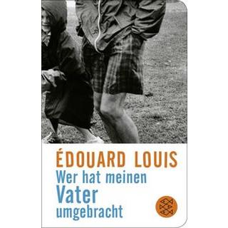 Wer hat meinen Vater umgebracht Louis, Édouard; Schmidt-Henkel, Hinrich (Übersetzung) Couverture rigide 