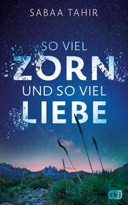 So viel Zorn und so viel Liebe Tahir, Sabaa; Max, Claudia (Übersetzung) Gebundene Ausgabe 