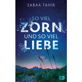 So viel Zorn und so viel Liebe Tahir, Sabaa; Max, Claudia (Übersetzung) Gebundene Ausgabe 