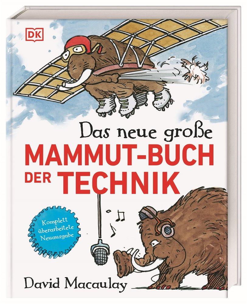 Das neue große Mammut-Buch der Technik Macaulay, David; Würmli, Marcus (Übersetzung); DK Verlag - Kids (Hrsg.); Mennicken, Helmut (Übersetzung); Wiemken, Christel (Übersetzung) Couverture rigide 