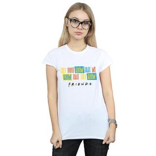 Friends  They Don't Know Script TShirt 