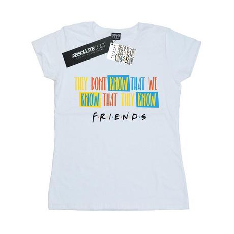 Friends  They Don't Know Script TShirt 