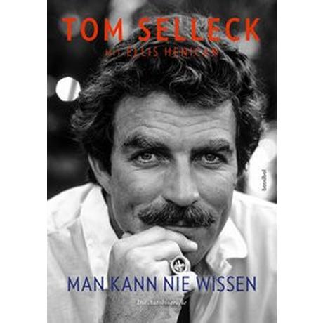 Man kann nie wissen Selleck, Tom; Henican, Ellis; Schiffmann, Andreas (Übersetzung) Copertina rigida 