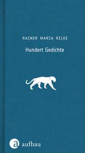 Hundert Gedichte Rilke, Rainer Maria; Häussermann, Gisela (Hrsg.); Häussermann, Ulrich (Nachwort) Copertina rigida 