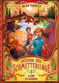 Hüterin der Schmetterlinge - Im Bann des Oleanders Rahlff, Ruth Gebundene Ausgabe 