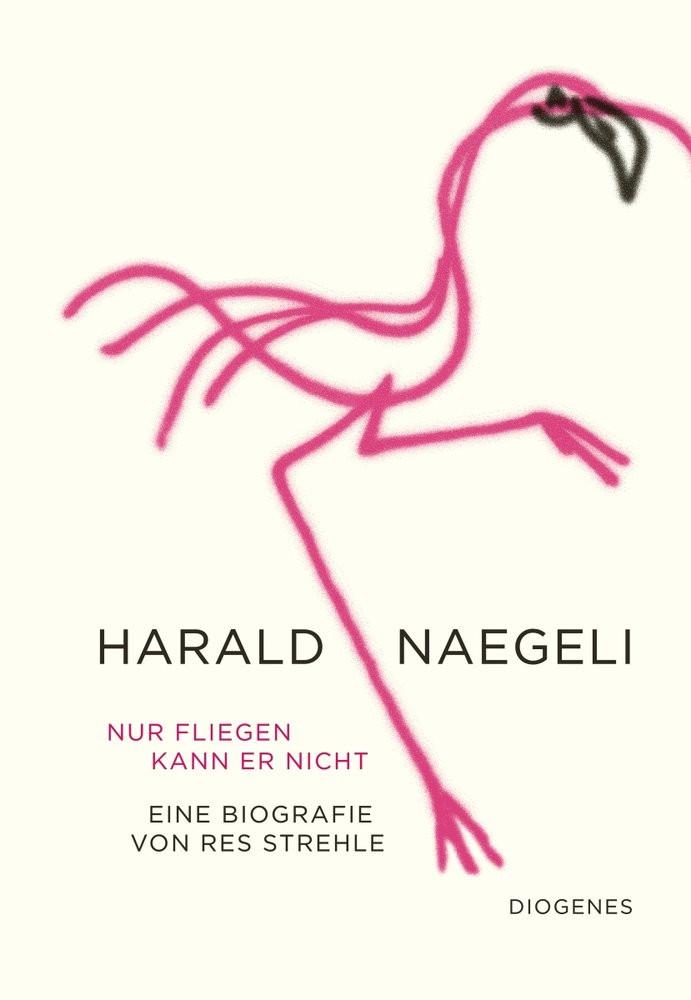 Nur fliegen kann er nicht Strehle, Res; Naegeli, Harald (Illustrationen) Gebundene Ausgabe 