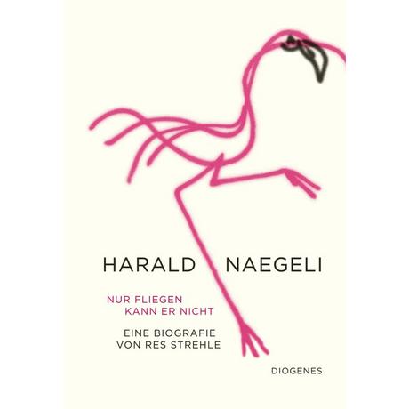 Nur fliegen kann er nicht Strehle, Res; Naegeli, Harald (Illustrationen) Gebundene Ausgabe 