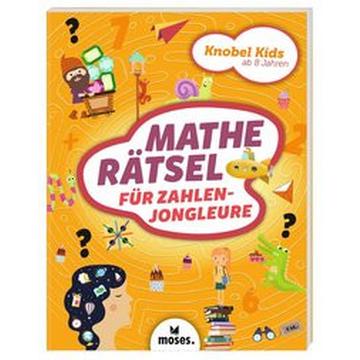 Knobel Kids - Matherätsel für Zahlenjongleure