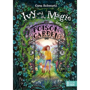 Ivy und die Magie des Poison Garden