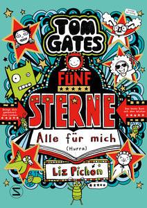 Tom Gates. Fünf Sterne - Alle für mich (Hurra) Pichon, Liz; Kilchling, Verena (Übersetzung) Couverture rigide 