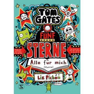 Tom Gates. Fünf Sterne - Alle für mich (Hurra)