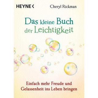 Das kleine Buch der Leichtigkeit Rickman, Cheryl; Weingart, Karin (Übersetzung) Taschenbuch 