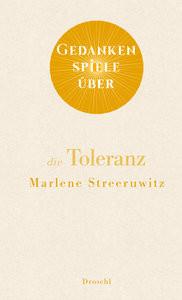 Gedankenspiele über die Toleranz Streeruwitz, Marlene Copertina rigida 