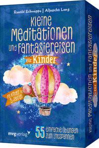 Kleine Meditationen und Fantasiereisen für Kinder Schweppe, Ronald Pierre; Long, Aljoscha Gebundene Ausgabe 