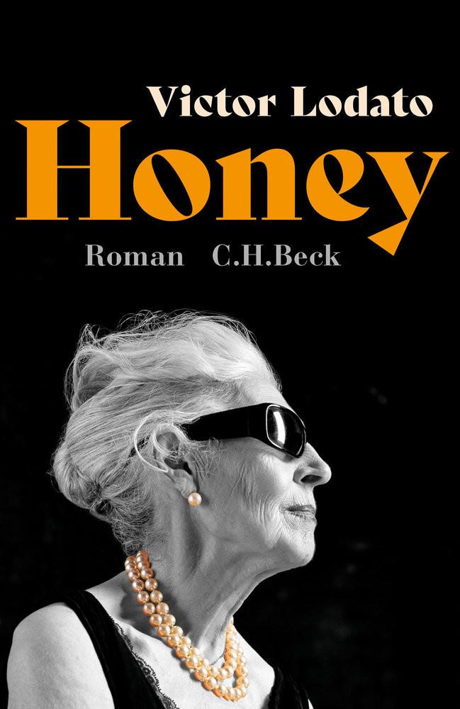 Honey Lodato, Victor; Wenner, Claudia (Übersetzung) Copertina rigida 