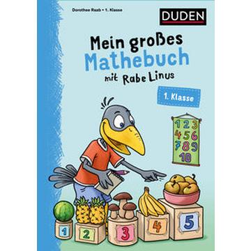 Mein großes Mathebuch mit Rabe Linus - 1. Klasse