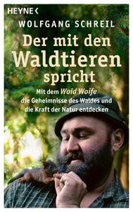 Der mit den Waldtieren spricht Schreil, Wolfgang; Linder, Leo G. Couverture rigide 