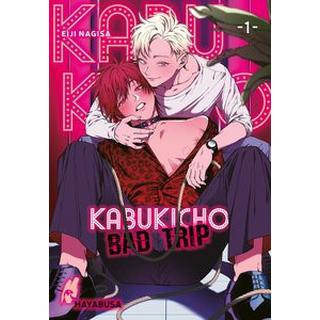 Kabukicho Bad Trip 1 Nagisa, Eiji; Rinnerthaler, Christina (Übersetzung) Gebundene Ausgabe 