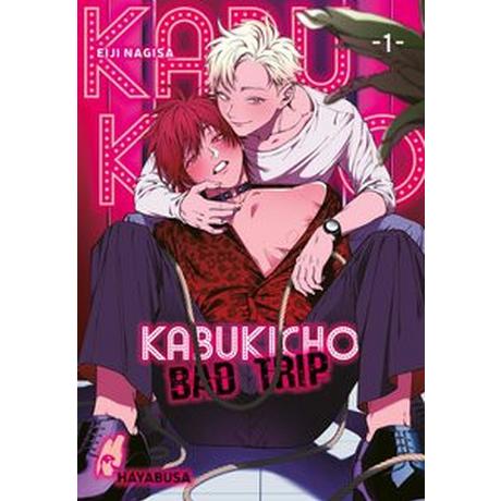 Kabukicho Bad Trip 1 Nagisa, Eiji; Rinnerthaler, Christina (Übersetzung) Gebundene Ausgabe 