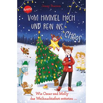 Vom Himmel hoch und rein ins Chaos. Wie Oscar und Molly das Weihnachtsfest retteten ...