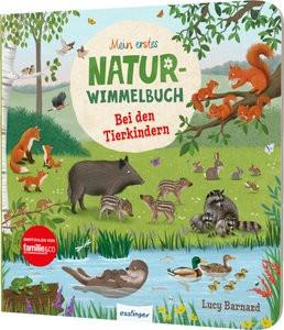 Mein erstes Natur-Wimmelbuch: Bei den Tierkindern Schumann, Sibylle; Barnard, Lucy (Illustrationen) Couverture rigide 